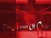 The Nature of Christ